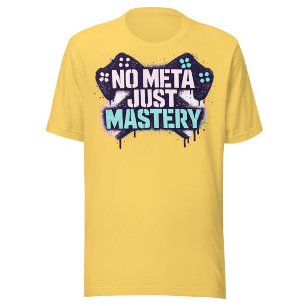 No Meta Just Mastery Girl Gamer Edition #2 T-Shirt