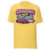 Grinding Not Complaining Magenta Bar T-Shirt