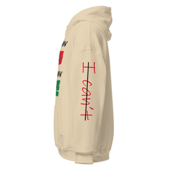 Stop sayin' I can't Hoodie