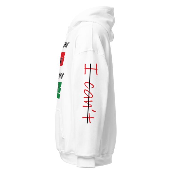 Stop sayin' I can't Hoodie