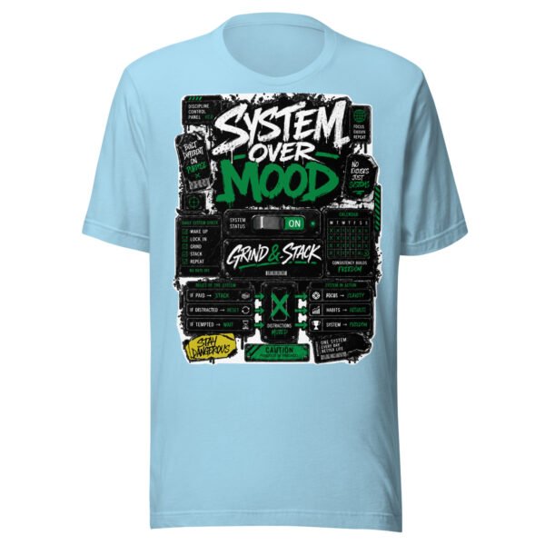 System Over Mood T-Shirt